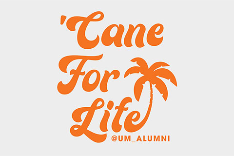 'Cane For Life @UM_ALUMNI