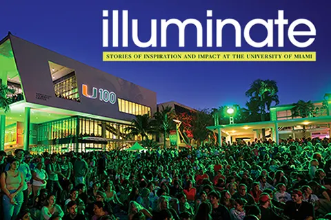 Illuminate, The Wrap-up: Stories of Inspiration and Impact at the University of Miami